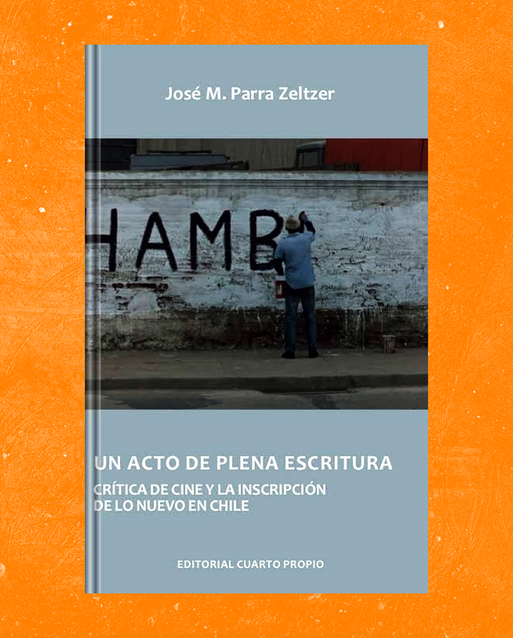 Un acto de plena escritura. Crítica de cine y la inscripción de lo nuevo en Chile