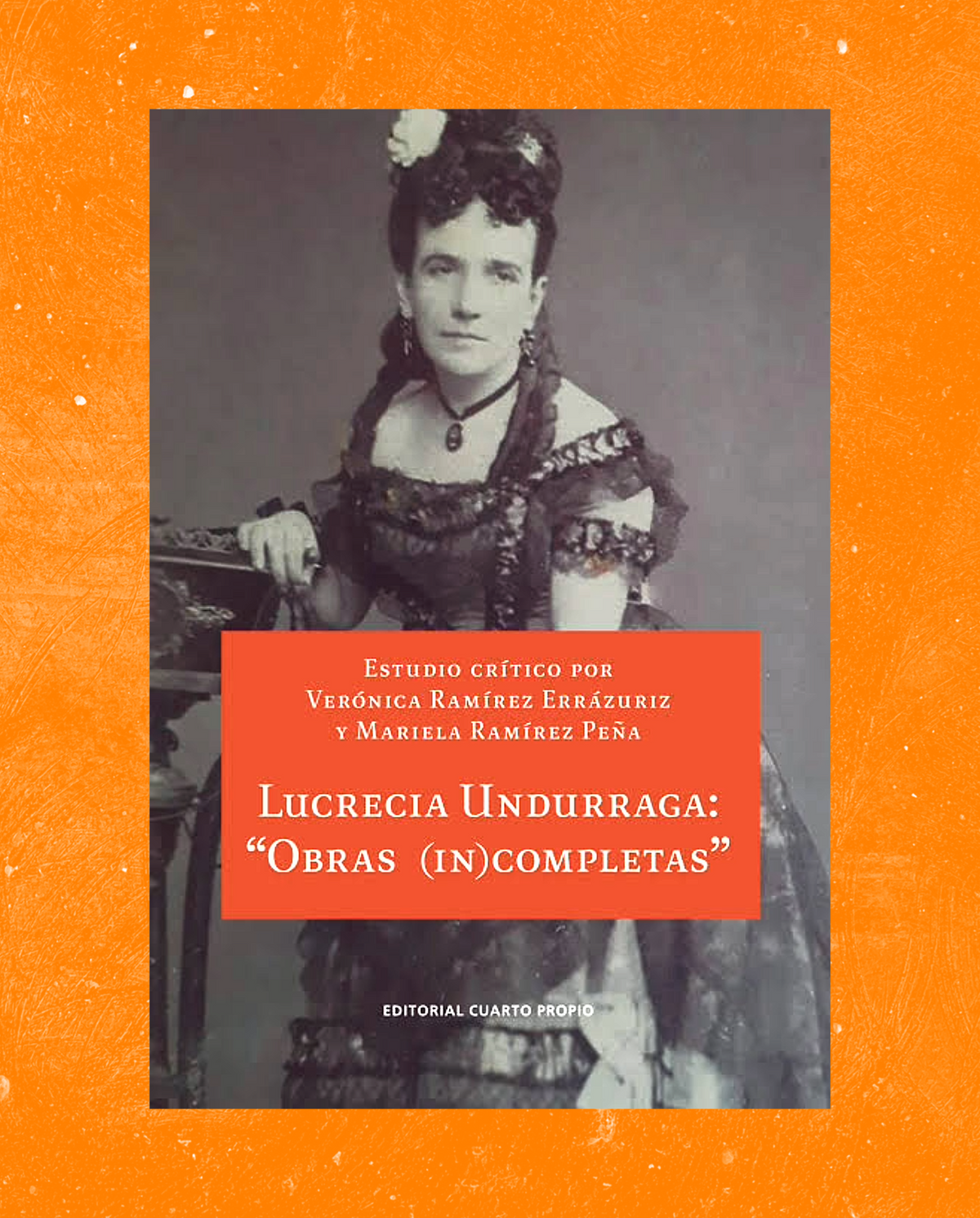 Lucrecia Undurriaga "Obras (in)completas"