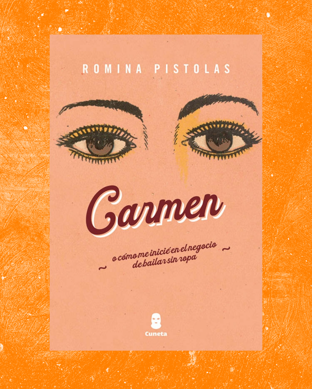 Carmen o cómo me inicié en el negocio de bailar sin ropa