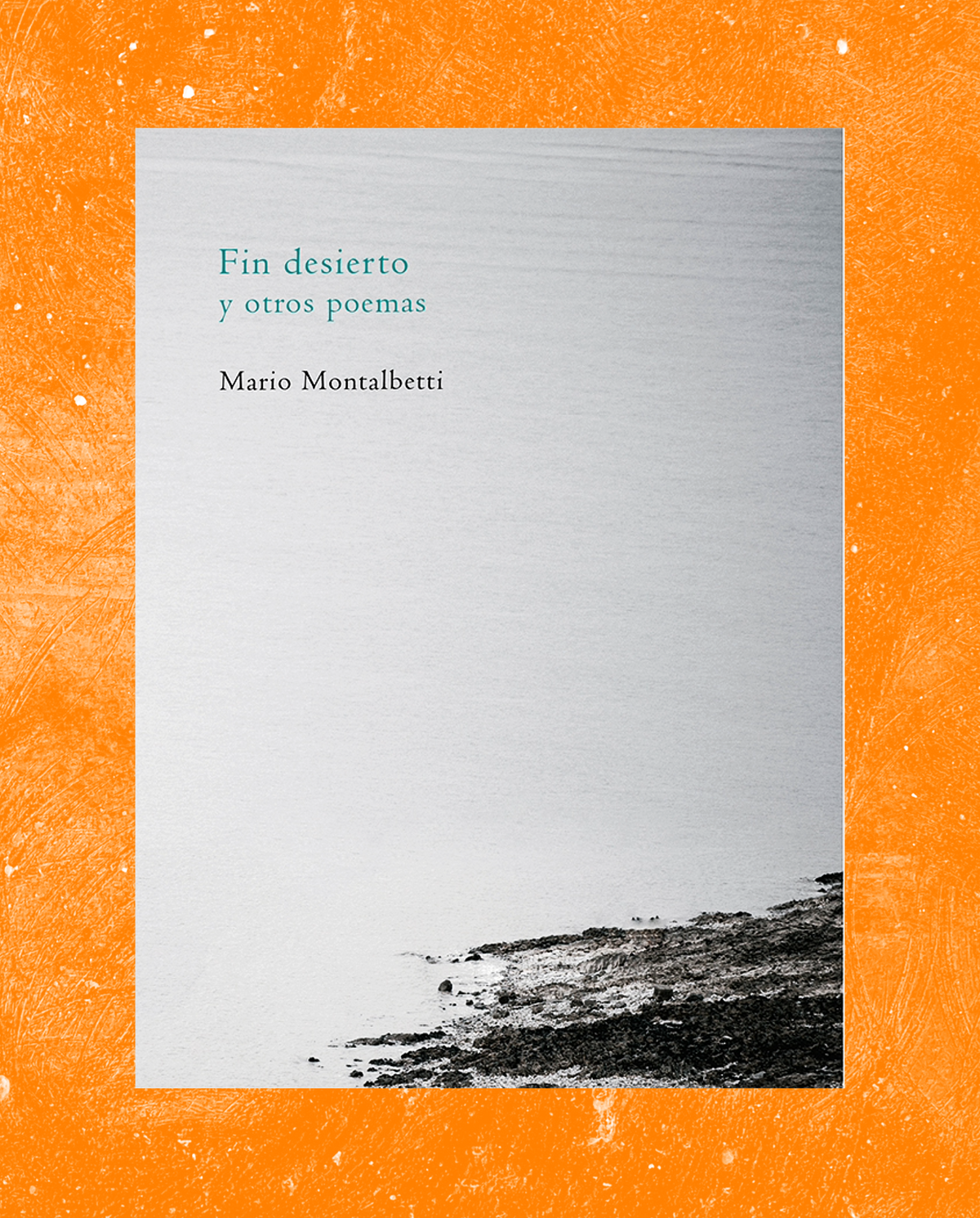 Fin del desierto y otros poemas
