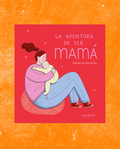 La aventura de ser mamá